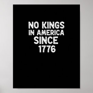 No Kings In America Since 1776 Democrats Patriotic Poster