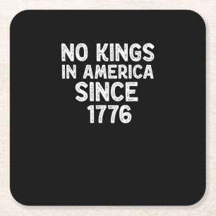 No Kings In America Since 1776 Democrats Patriotic Square Paper Coaster