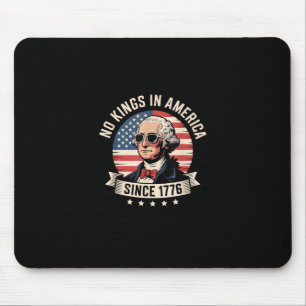 No Kings In America Since 1776 Design Mouse Pad