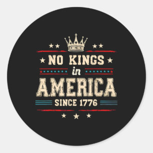 No Kings In America Since 1776 Distressed Usa Flag Classic Round Sticker