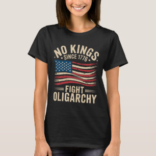 No Kings In America Since 1776 Fight Oligarchy Pat T-Shirt