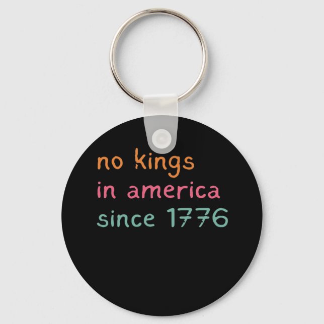 No Kings In America Since 1776 Freedom Anti Crown Key Ring (Front)