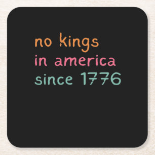 No Kings In America Since 1776 Freedom Anti Crown Square Paper Coaster