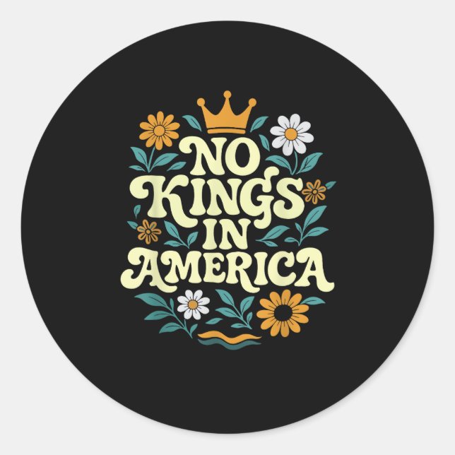 No Kings In America Since 1776 Freedom Classic Classic Round Sticker (Front)