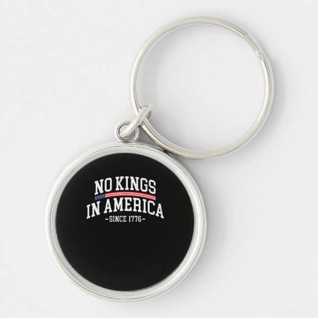 No Kings In America Since 1776 Freedom Spirit Look Key Ring (Front)
