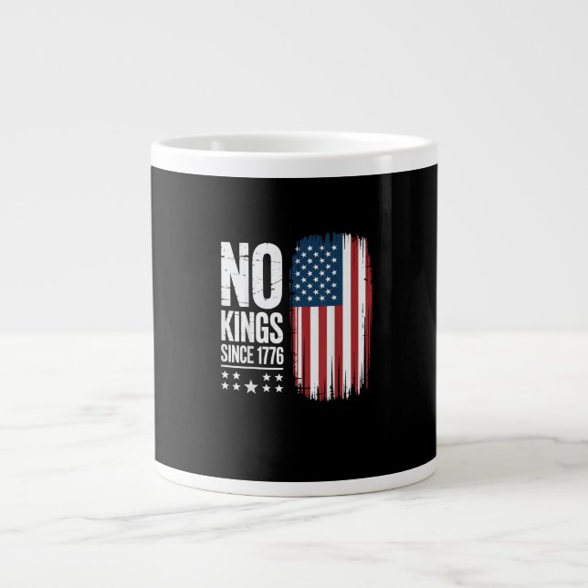 No Kings In America Since 1776 Freedom Spirit Look Large Coffee Mug (Front)