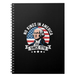 No Kings In America Since 1776 Funny Crown Notebook