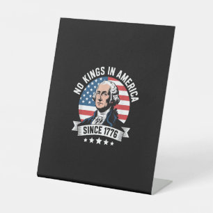 No Kings In America Since 1776 Funny Crown Pedestal Sign