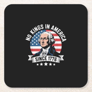 No Kings In America Since 1776 Funny Crown Square Paper Coaster