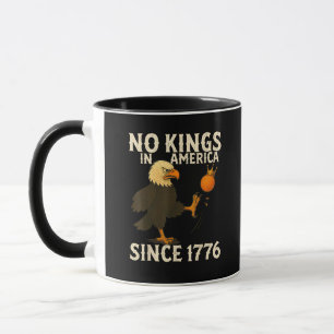 No Kings In America Since 1776 Funny Freedom Vibe Mug