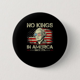 No Kings In America Since 1776 George Washington U 6 Cm Round Badge