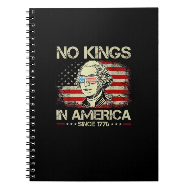 No Kings In America Since 1776 George Washington U Notebook (Front)