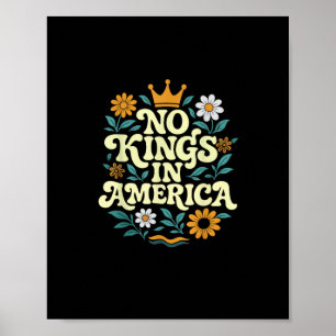 No Kings In America Since 1776 Groovy Style Poster