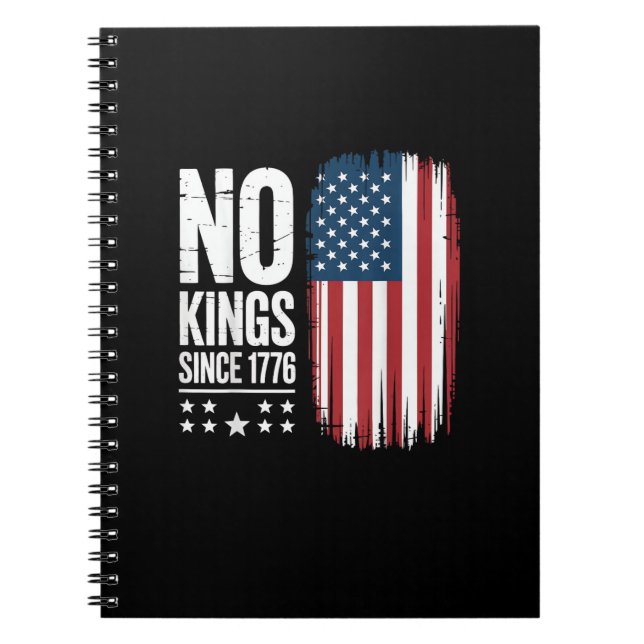 No Kings In America Since 1776 Independence Day Pa Notebook (Front)