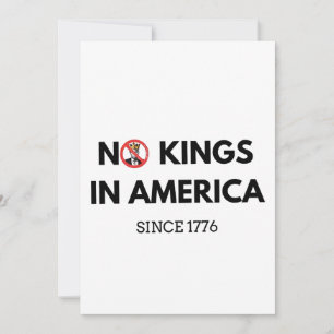No Kings in America Since 1776 Invitation