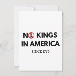 No Kings in America Since 1776 Invitation