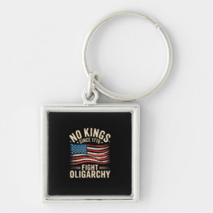 No Kings In America Since 1776 Oligarchy Patrioti Key Ring