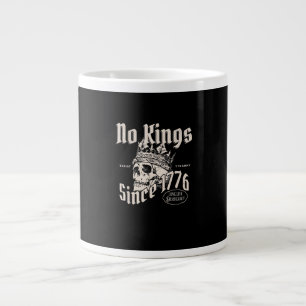 No Kings In America Since 1776 Patriotic Creative  Large Coffee Mug