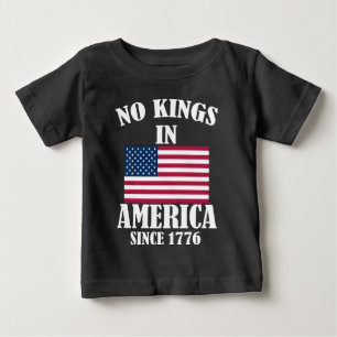 No Kings In America Since 1776 Patriotic Flag   Baby T-Shirt