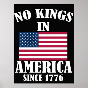 No Kings In America Since 1776 Patriotic Flag Poster
