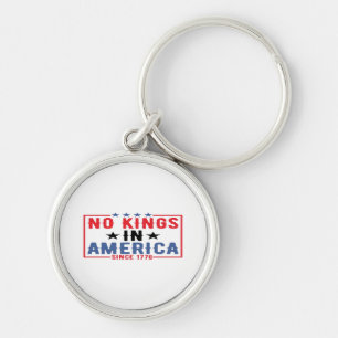 No Kings In America Since 1776 Patriotic Independe Key Ring