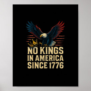 No Kings In America Since 1776 Patriotic Poster