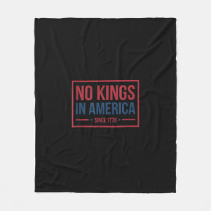 No Kings In America Since 1776 Patriotic Retro Cla Fleece Blanket