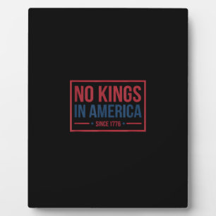 No Kings In America Since 1776 Patriotic Retro Cla Plaque
