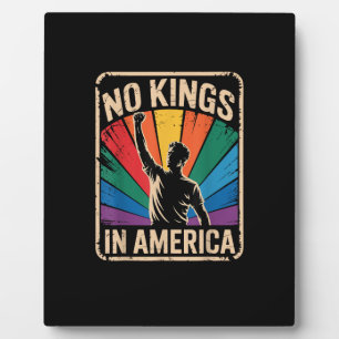 No Kings In America Since 1776 Patriotic Style Plaque