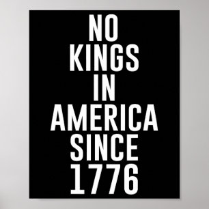 No Kings In America Since 1776 Patriotic Usa 4th O Poster