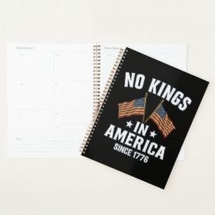 No Kings In America Since 1776 Planner