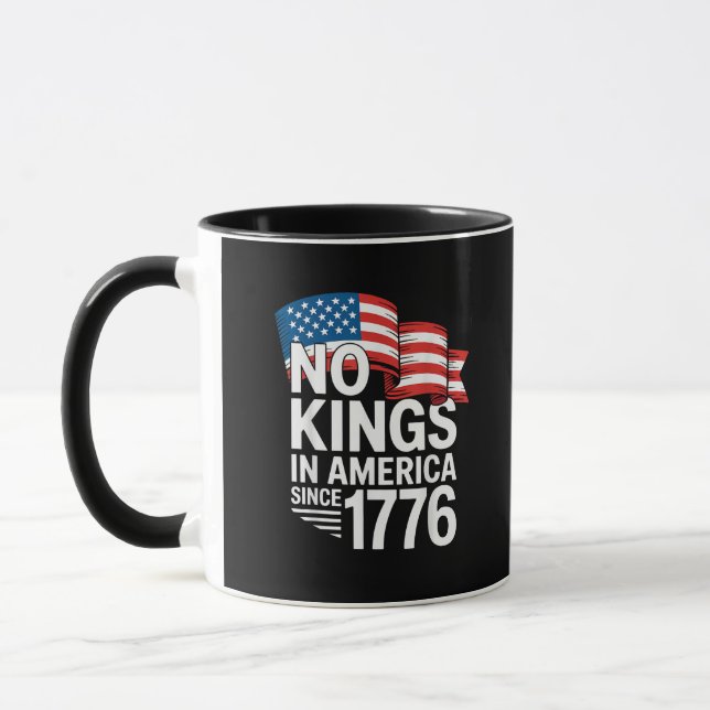 No Kings In America Since 1776 Protest Creative St Mug (Left)