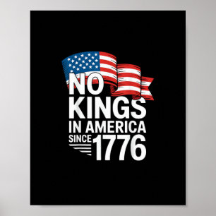 No Kings In America Since 1776 Protest Creative St Poster