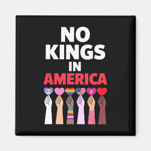 No Kings In America Since 1776 Protest Sign Magnet