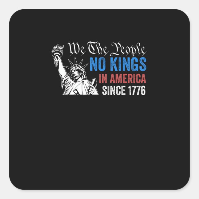 No Kings In America Since 1776 Retro Classic Square Sticker (Front)