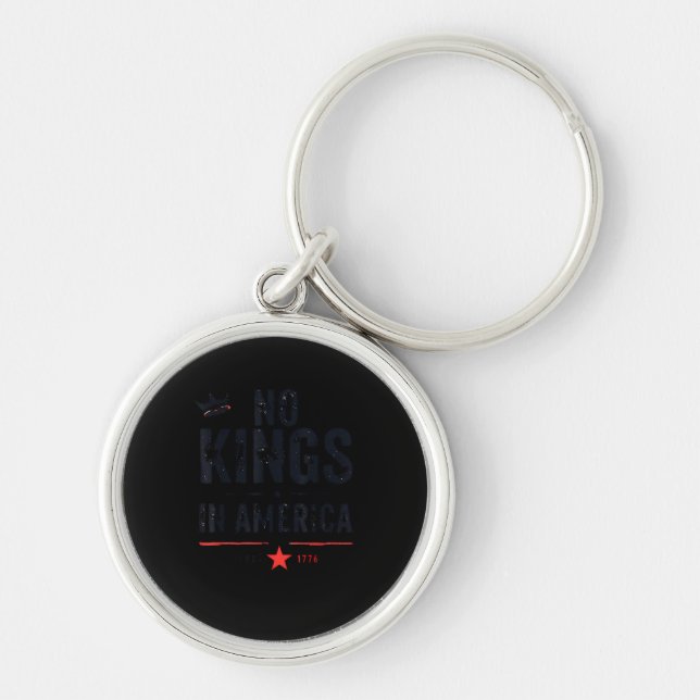 No Kings In America Since 1776 Retro Style Look Key Ring (Front)
