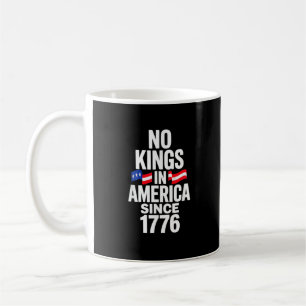 No Kings In America Since 1776 Simple Classic Coffee Mug