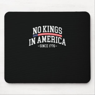 No Kings In America Since 1776  Spirit Mouse Pad