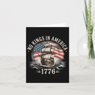 No Kings In America Since 1776 Spirit Patriotic Me Card