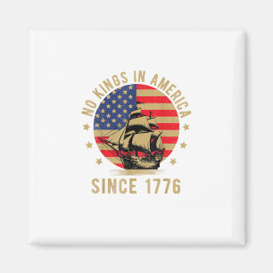 No Kings In America Since 1776 US Flag Patriotic Magnet