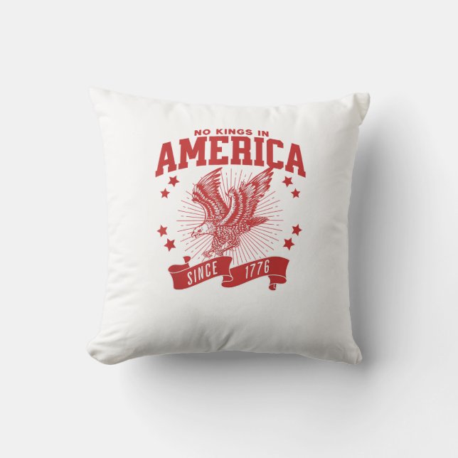 No Kings In America Since 1776 USA  Eagle Cushion (Front)