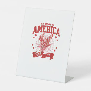 No Kings In America Since 1776 USA Eagle Pedestal Sign