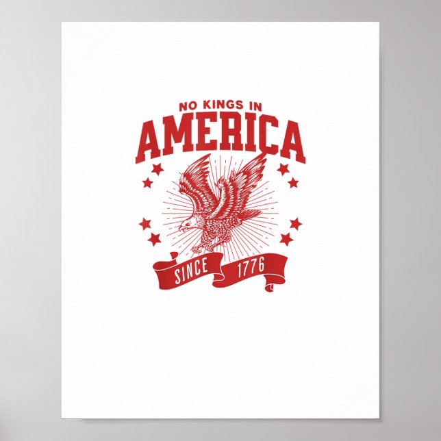 No Kings In America Since 1776 USA  Eagle Poster (Front)