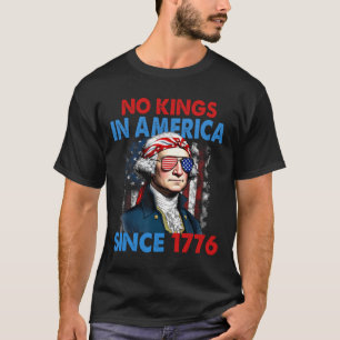 No Kings In America Since 1776 Usa Flag Save Democ T-Shirt