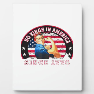 No Kings In America Since 1776 USA Flag Save Esse Plaque
