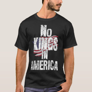 No Kings In America Since 1776 Usa Flag T-Shirt