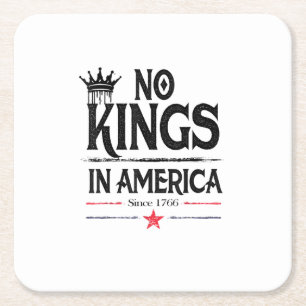 No Kings In America Since 1776 Vintage Graphic Coo Square Paper Coaster