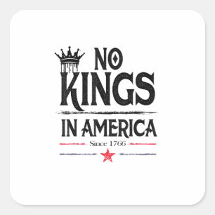 No Kings In America Since 1776 Vintage Graphic Coo Square Sticker