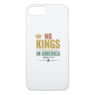 No Kings In America Since 1776 Vintage Patriotic U iPhone 8/7 Case