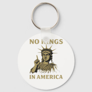 No Kings In America Statue Of No Kings Day Protes Key Ring